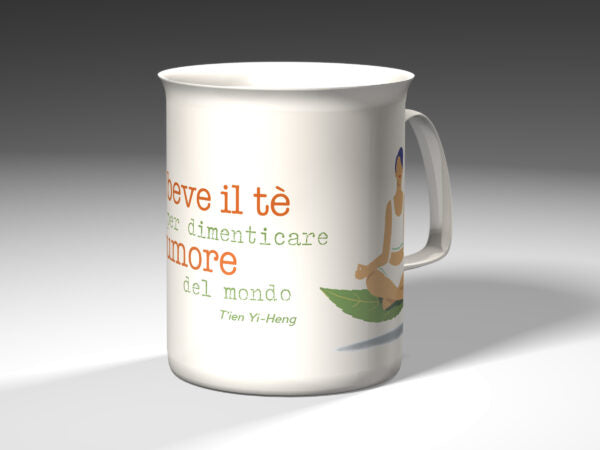 Tazza letteraria -Si beve il tè per dimenticare il rumore del mondo - T'ien Yi-Heng